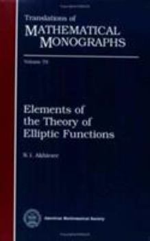 Paperback Elements of the Theory of Elliptic Functions (Translations of Mathematical Monographs, 79) Book