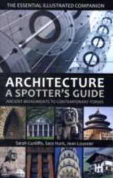 Hardcover Architecture: A Spotter's Guide: Ancient Monuments to Contemporary Forms Book