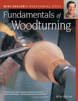 The Fundamentals of Woodturning (Darlow's Woodturning series)