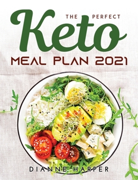 Paperback The Perfect Keto Meal Plan 2021 Book