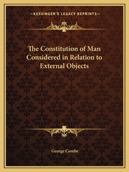 Paperback The Constitution of Man Considered in Relation to External Objects Book