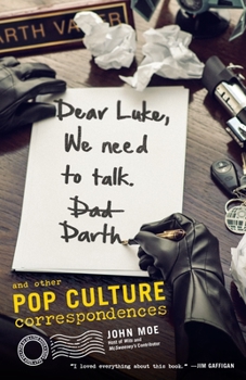 Paperback Dear Luke, We Need to Talk, Darth: And Other Pop Culture Correspondences Book