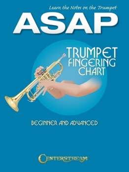 Paperback Learn the Notes on the Trumpet ASAP & Trumpet Fingering Chart: Trumpet Fingering Chart Book