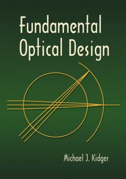 Hardcover Fundamental Optical Design (SPIE Press Monograph Vol. PM92) Book