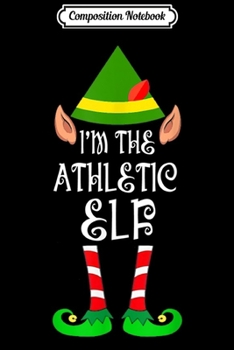 Composition Notebook: Athletic Elf Group Matching Family Christmas Gift Funny  Journal/Notebook Blank Lined Ruled 6x9 100 Pages