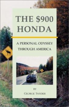 Paperback The $900 Honda: A Personal Odyssey Through America Book
