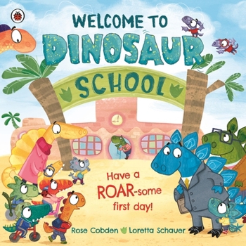 Paperback Welcome to Dinosaur School: Have a roar-some first day! Book