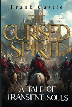 Paperback The Cursed Spirit, A Tale of Transient Souls Book