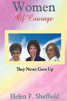 Paperback Women of Courage: They Never Gave Up Book