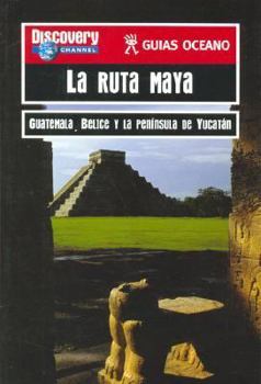 Paperback La Ruta Maya (Guias Oceano Discovery Channel) (Spanish Edition) [Spanish] Book