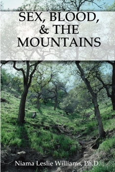 Paperback Sex, Blood, & the Mountains Book