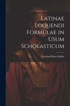 Paperback Latinae Loquendi Formulae in Usum Scholasticum Book