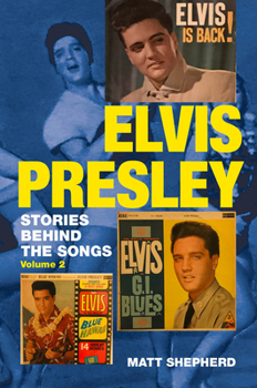 Paperback Elvis Presley: Stories Behind the Songs Volume Two Book
