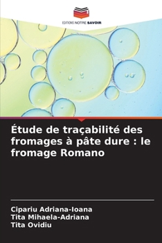 Paperback Étude de traçabilité des fromages à pâte dure: le fromage Romano [French] Book