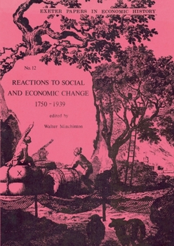 Reactions to social and economic change, 1750-1939 (Exeter papers in economic history)