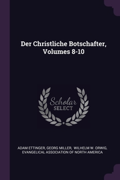 Paperback Der Christliche Botschafter, Volumes 8-10 Book
