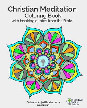 Paperback Christian Meditation Coloring Book, Volume 2: 30 Large-Sized illustrations with inspirational quotes Book