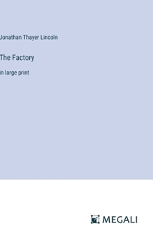 Hardcover The Factory: in large print Book
