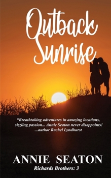 Outback Sunrise - Book #3 of the Richards Brothers