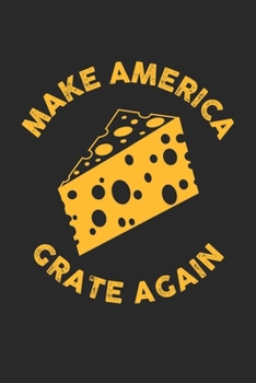 Paperback Make America Grate Again: Blank Sarcastic Pun Composition Notebook to Take Notes at Work. Plain white Pages. Bullet Point Diary, To-Do-List or J Book