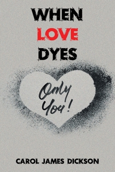 Paperback When Love Dyes Book
