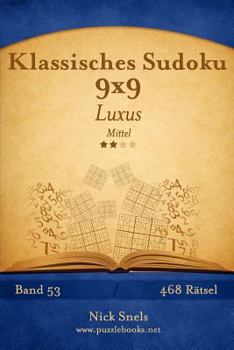 Paperback Klassisches Sudoku 9x9 Luxus - Mittel - Band 53 - 468 Rätsel [German] Book