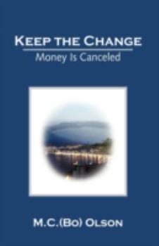 Paperback Keep the Change: Money Is Canceled Book