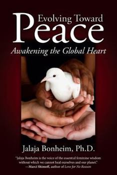 Paperback Evolving Toward Peace: Awakening the Global Heart Book