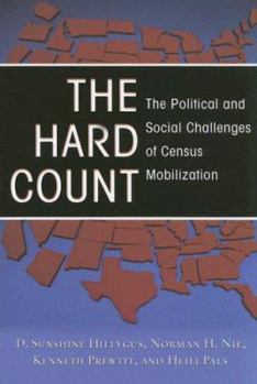 Hardcover The Hard Count: The Political and Social Challenges of Census Mobilization Book