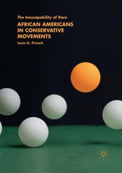 Paperback African Americans in Conservative Movements: The Inescapability of Race Book