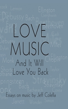 Hardcover Love Music: And It Will Love You Back Book