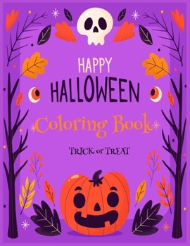 Paperback Happy Halloween Coloring Book trick or treat: Halloween Coloring Book for Toddlers and Kids: Cute Halloween Designs for Toddlers and Kids ages 2-4 - 4 Book