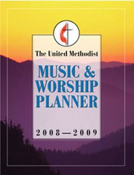 Unite Methodist Music & Worship Planner 2008-2009
