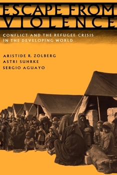 Paperback Escape from Violence: Conflict and the Refugee Crisis in the Developing World Book