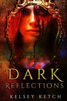 Dark Reflections - Book #1 of the Dark Reflections