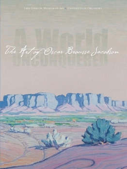 Paperback A World Unconquered: The Art of Oscar Brousse Jacobson Book