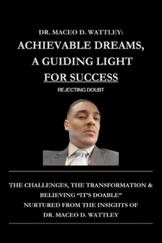 Paperback Achievable Dreams, A Guiding Light For Success: Rejecting Doubt Book
