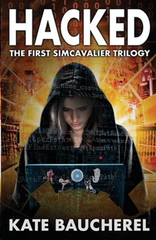 Paperback Hacked: The First SimCavalier Trilogy Book