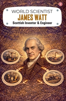 World Scientist: James Watt