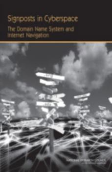 Paperback Signposts in Cyberspace: The Domain Name System and Internet Navigation Book