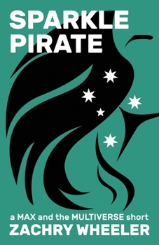 Paperback Sparkle Pirate: A Sci-Fi Comedy Short (Max and the Multiverse) Book