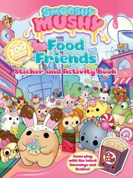 Paperback Smooshy Mushy: Food Friends: Sticker and Activity Book
