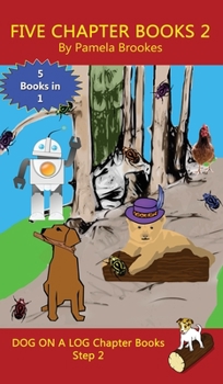 Hardcover Five Chapter Books 2: Sound-Out Phonics Books Help Developing Readers, including Students with Dyslexia, Learn to Read (Step 2 in a Systemat Book