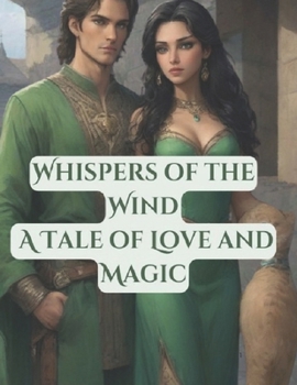 Whispers of the Wind: A Tale of Love and Magic