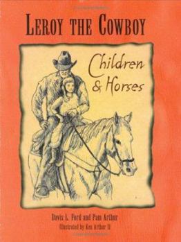Hardcover Leroy the Cowboy: Children & Horses Book