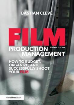 Paperback Film Production Management: How to Budget, Organize and Successfully Shoot your Film Book