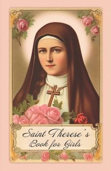 Paperback Saint Therese's Book for Girls Book