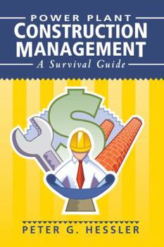 Hardcover Power Plant Construction Management: A Survival Guide Book