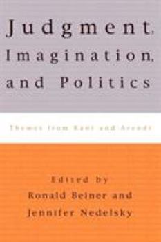 Paperback Judgment, Imagination, and Politics: Themes from Kant and Arendt Book