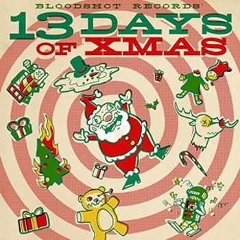 Music - CD Bloodshot's 13 Days Of Xmas Book